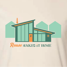 Load image into Gallery viewer, "Reuse Makes It Home" 2026 T-Shirt